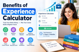 Benefits of Experience Calculator for Accurate Work History